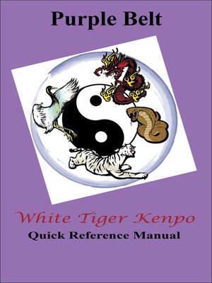 cover image of White Tiger Kenpo Purple Belt Reference Manual